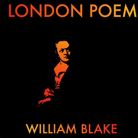 London Poem By Blake Why Its So Powerful