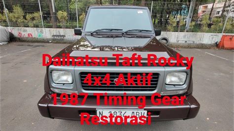 Review Daihatsu Taft Rocky 1987 Timing Gear Masih Kaleng Breng YouTube
