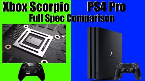 Differences Between Xbox Scorpio And Ps4 Pro Explained Full Spec