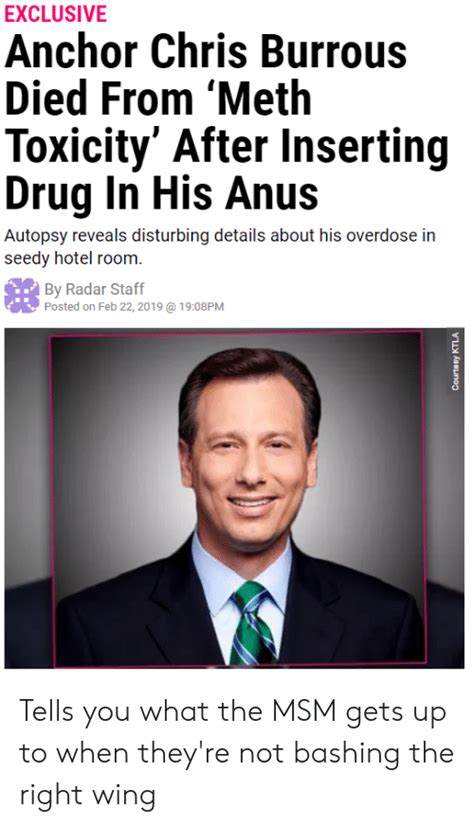 Exclusive Anchor Chris Burrous Died From Meth Toxicity After Inserting Drug In His Anus