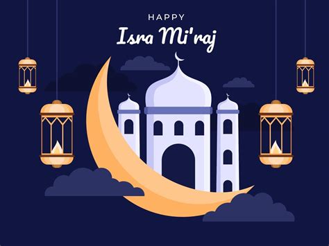 Happy Isra Mi Raj Day Illustration With Moon Mosque And Hanging