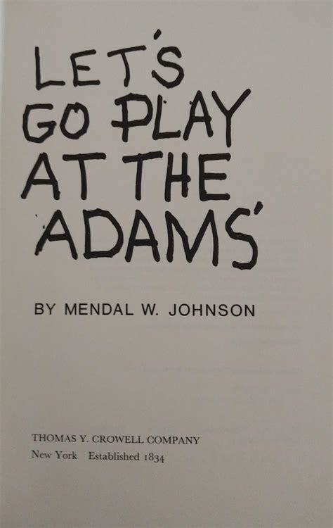 Lets Go Play At The Adams By Mendal W Johnson Very Good Hardcover