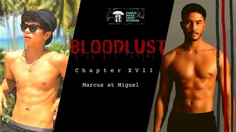 Bloodlust Chapter Xvii Marcus At Miguel Pinoy Bl Stories Youtube