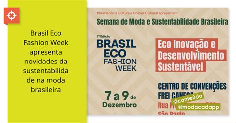 Brasil Eco Fashion Week Apresenta Novidades Da Sustentabilidade Na Moda