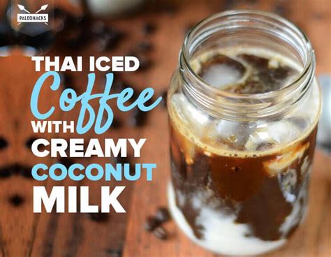 Thai Iced Coffee With Creamy Coconut Milk Dairy Free