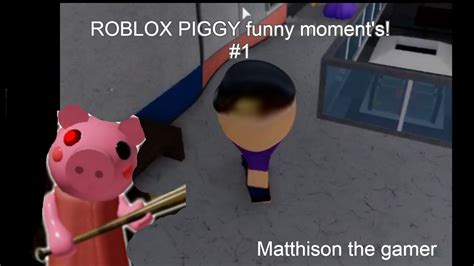 Roblox Piggy Funny Moments 1 Youtube