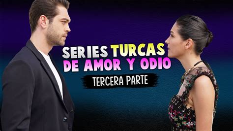Mejores Series Turcas De Venganza Odio Y Amor Youtube