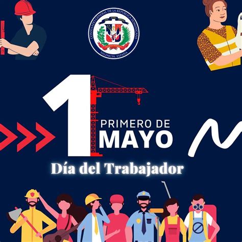Día Internacional Del Trabajo Consulado De La República Dominicana En