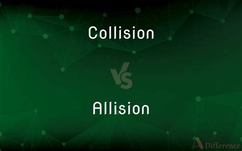 Collision Vs Allision — Whats The Difference