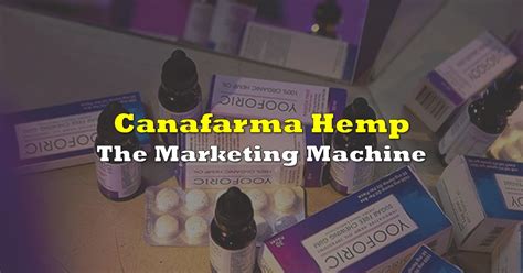 Canafarma The Marketing Machine The Deep Dive