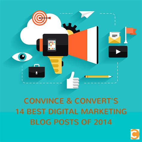 Convince And Converts 14 Best Digital Marketing Blog Posts Of 2014