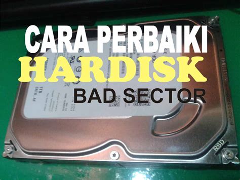 Cara Perbaiki Hardisk Bad Sector