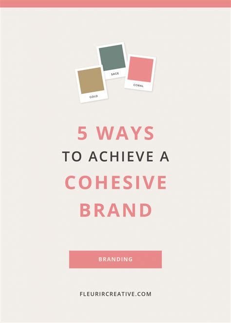 5 Ways To Achieve A Cohesive Brand Fleurir Online Small Business