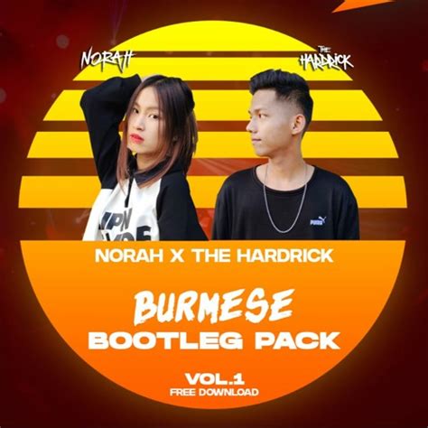 Stream Burmese Bootleg Pack Vol1 Norah X The Hardrick By The Hardrick Listen Online For