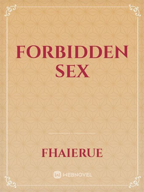 Read Forbidden Sex Fhaierue Webnovel