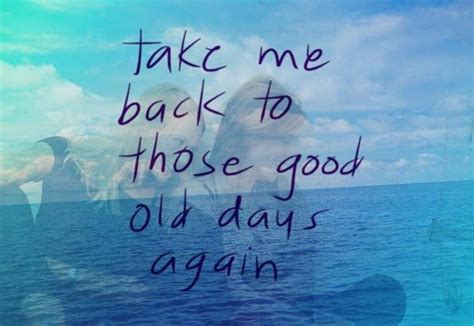 Take Me Back Quotes Quotesgram