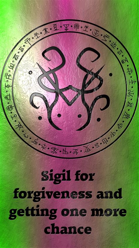 Sigil For Forgiveness And Getting One More Chance Requested By