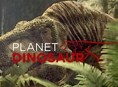 Planet Dinosaur TV Show Air Dates & Track Episodes - Next Episode