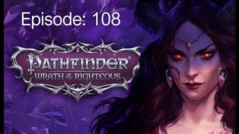 Let S Play Pathfinder Wrath Of The Righteous Episode Camellia