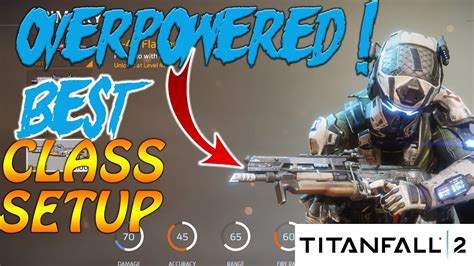 Titanfall 2 Overpowered Class Setup V 47 Flatline Best Class