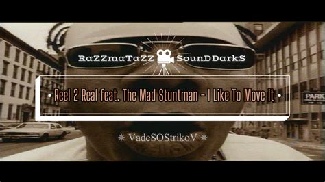 Reel 2 Real Feat The Mad Stuntman I Like To Move It 1993 𝐑 𝐒 𝐃