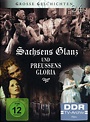Sachsens Glanz und Preußens Gloria: DVD oder Blu-ray leihen ...