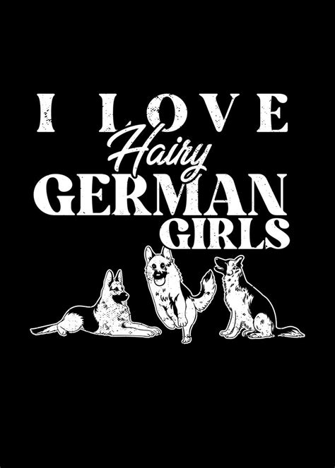 i love hairy german girls poster by maximusdesigns displate