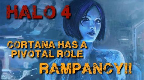 Halo 4 News Cortana Has Pivotal Role And Rampancy Details Youtube