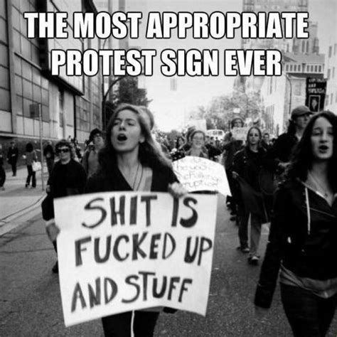 Protest Meme Funny Image Photo Joke 13 Quotesbae