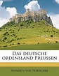 Das Deutsche Ordensland Preussen, Heinrich Von Treitschke ...
