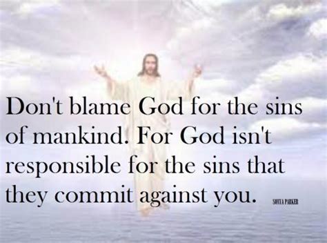 Dont Blame God Quotes Quotations And Sayings 2024