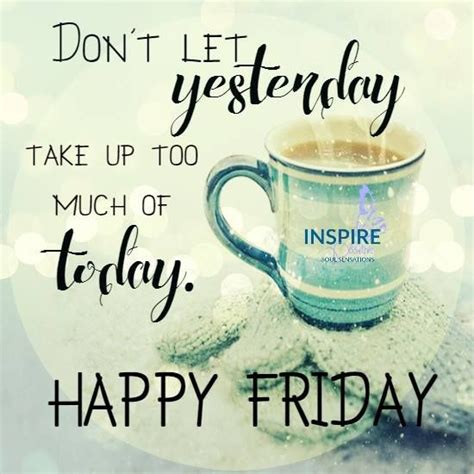 Use these good morning quotes to start your day with the utmost energy and also make others morning startling by them these quotes. Have a great day everyone♥ ☕ | Friday images, Friday ...