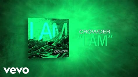 Crowder I Am Official Lyric Video Christian Music Praise And