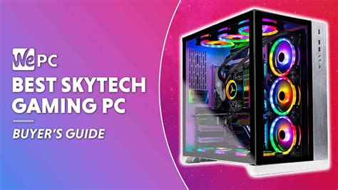 Best Skytech Gaming Pc Specs For Every Budget Wepc