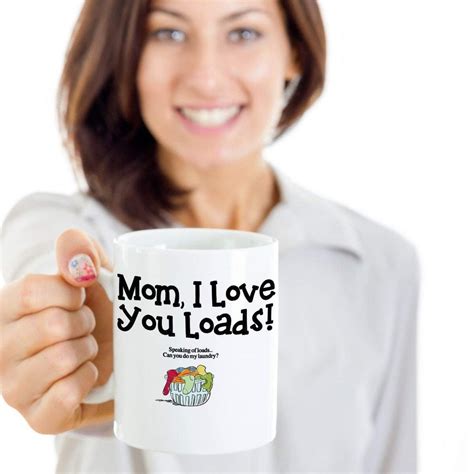 mom i love you loads speaking of loads can you do my laundry etsy