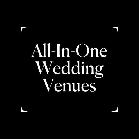 All In One Wedding Venues Wedding Venues Venues Wedding Couples