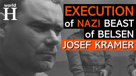 Execution Of Josef Kramer Nazi Guard In Auschwitz And Bergen Belsen