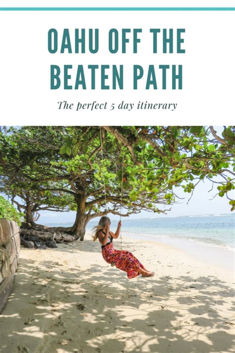Oahu Off The Beaten Path The Perfect 5 Day Itinerary Solemate