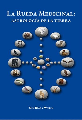 La Rueda Medicinal Astrología De La Tierra · 9788494531637 Sun Bear
