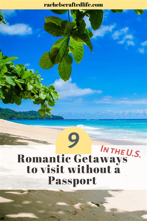 9 Romantic Getaways To Visit In The Usa Without A Passport Rachels