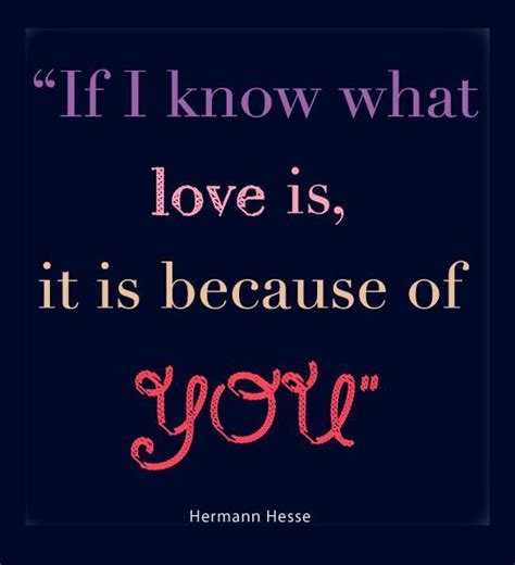 If I Know What Love Is It Is Because Of You Picture Quotes