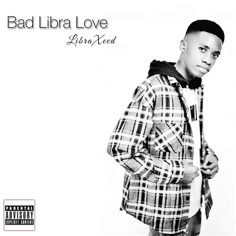 Bad Libra Love By Libraxeed Album Afrocharts