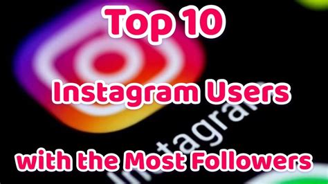 Top 10 Instagram Users With The Most Followers2020 Top Top10s Youtube