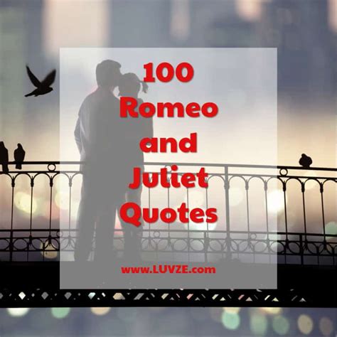 100 Famous Romeo And Juliet Quotes By Shakespeare And Others