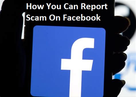 How You Can Report Scam On Facebook Facebook Reporting Scam Facebook Reporting Center
