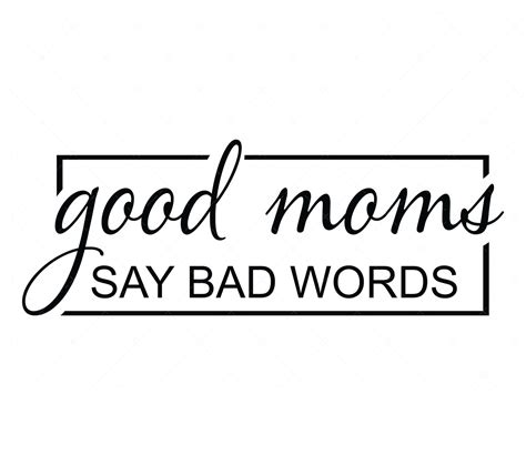 Mothers Day T Mom Svg Blessed Mama Svg Good Moms Say Bad Words Svg