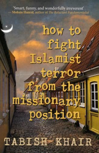 How To Fight Islamist Terror From The Missionary Position By Tabish