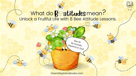 What Do Beatitudes Mean Live Fruitfully With 8 Bee Attitudes