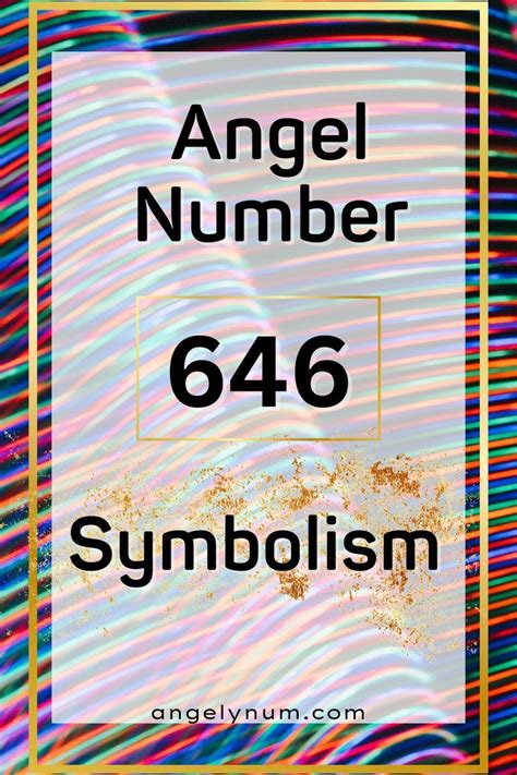 Angel Number 646 And Its Meaning In Symbolism Will Rebuild Your