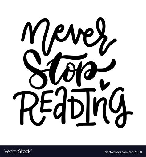 Never Stop Reading Inspirational Royalty Free Vector Image